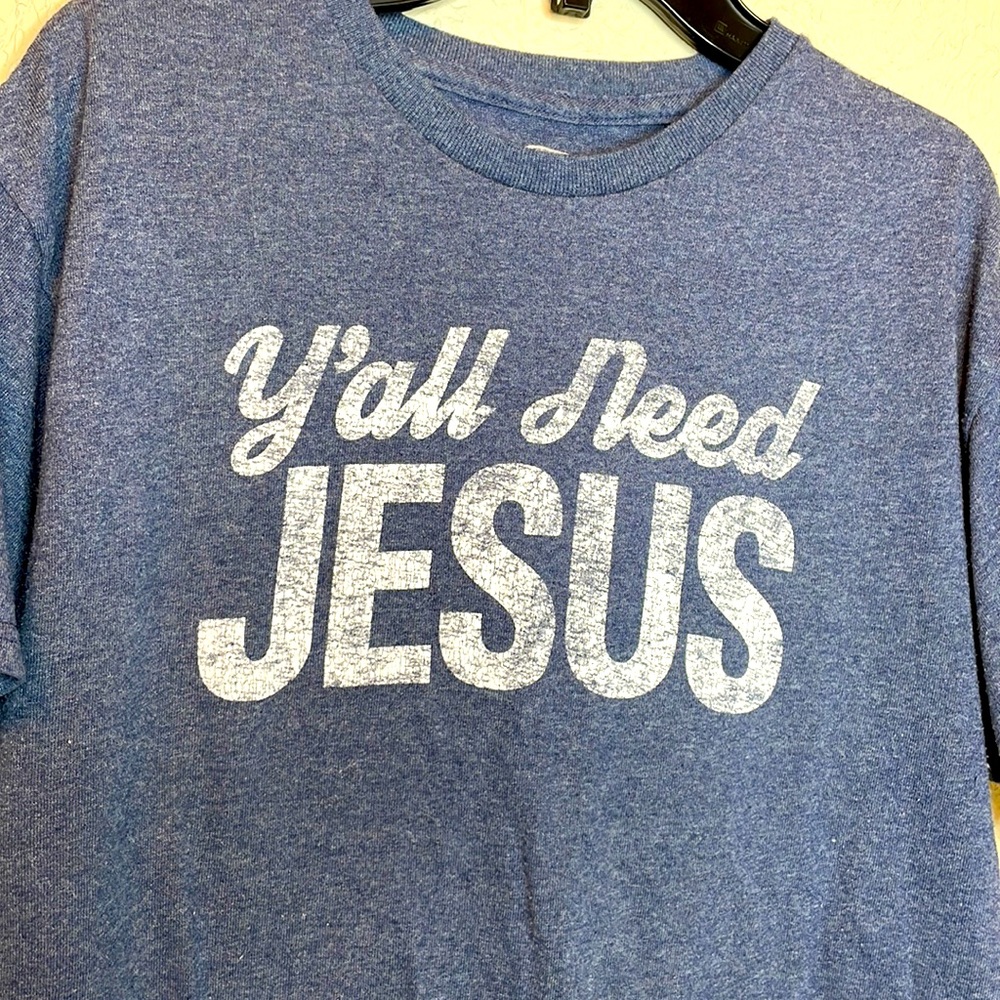 DOM “Y’all Need Jesus” Blue T-shirt
